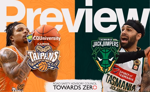 Round 3 Game Preview - Cairns Taipans vs Tasmania JackJumpers