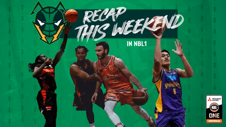 NBL1 Weekend Recap June 11th