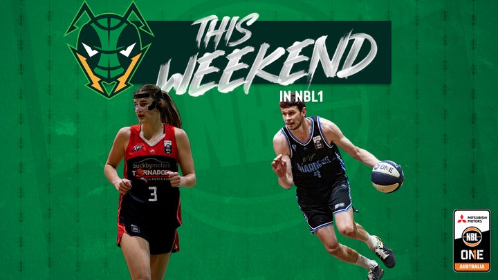 NBL1 Weekend Preview May 24th