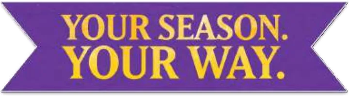 Your Season. Your Way.