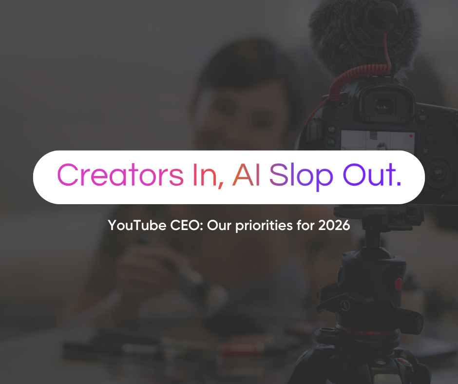 YouTube’s CEO announced plans for 2026 to prioritise creators over AI slop.