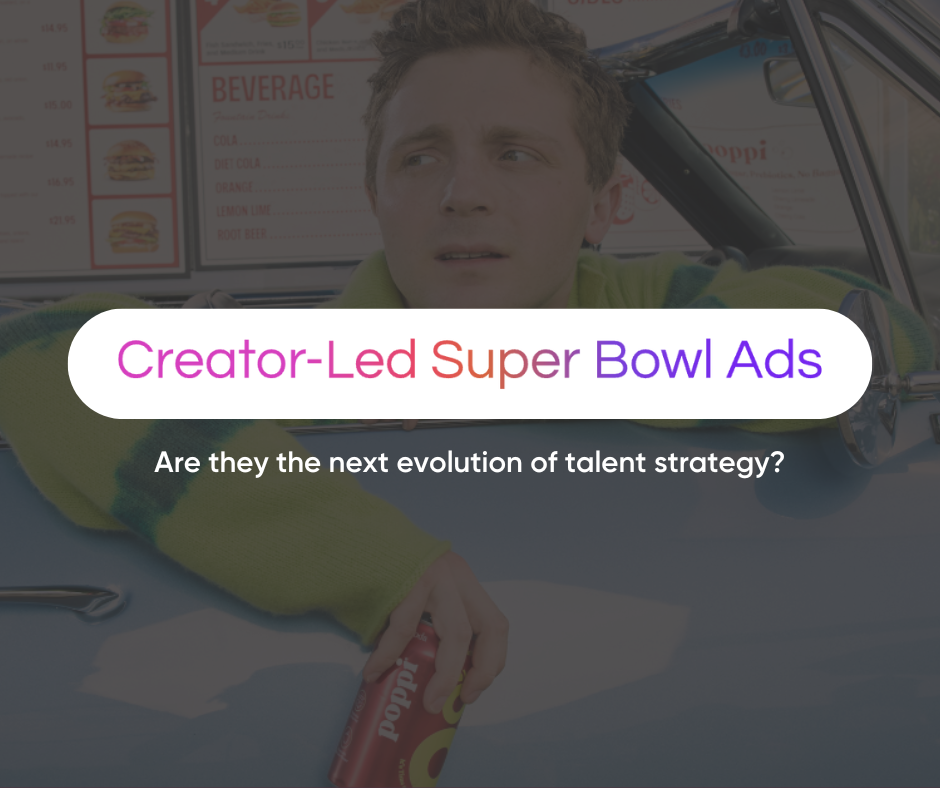 Are Creator-Led Super Bowl Ads the Next Evolution of Talent Strategy?