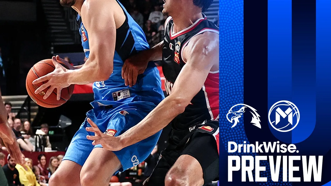DrinkWise Preview: NBL25 - Round 17, Game 1 v Illawarra Hawks