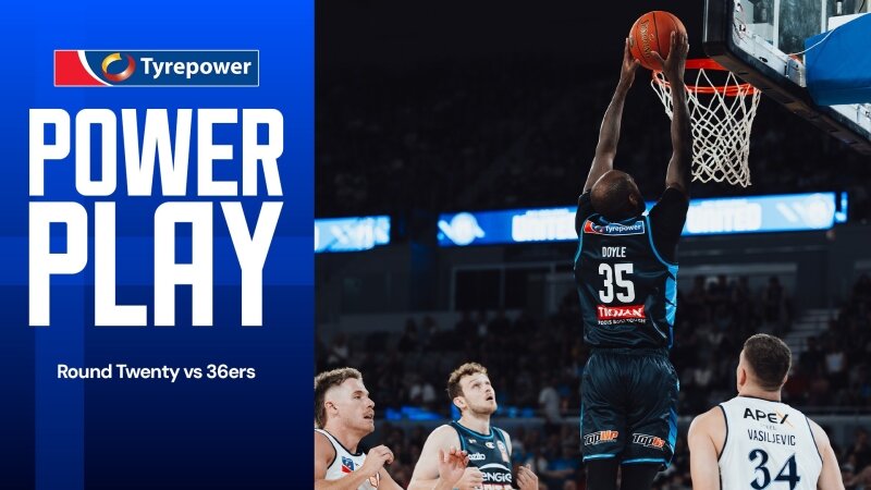 Round 20 Power Play v 36ers #nbl