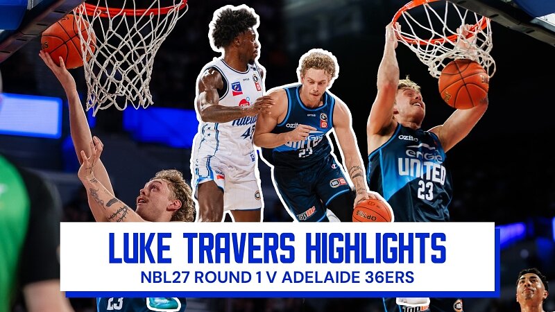 Luke Travers Highlights - NBL27 Round 1 v 36ers #nbl