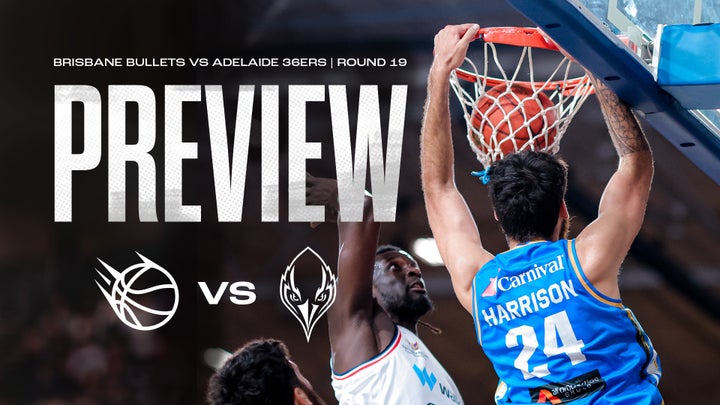 Preview: NBL24 Round 19 v Adelaide 36ers at Nissan Arena