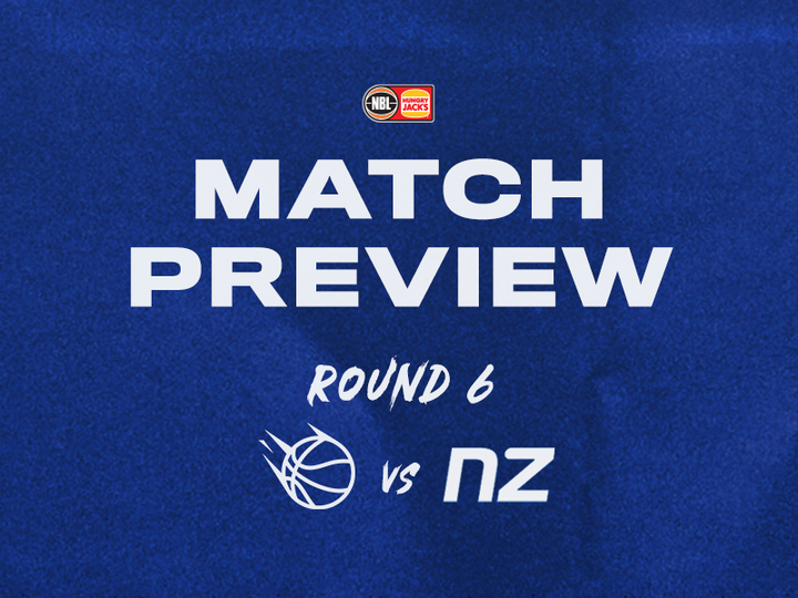 Preview: Round 6 v New Zealand Breakers