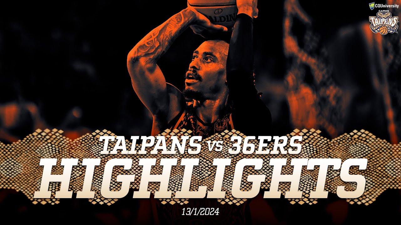 Cairns Taipans vs. Adelaide 36ers - Game Highlights - Round 15, NBL24