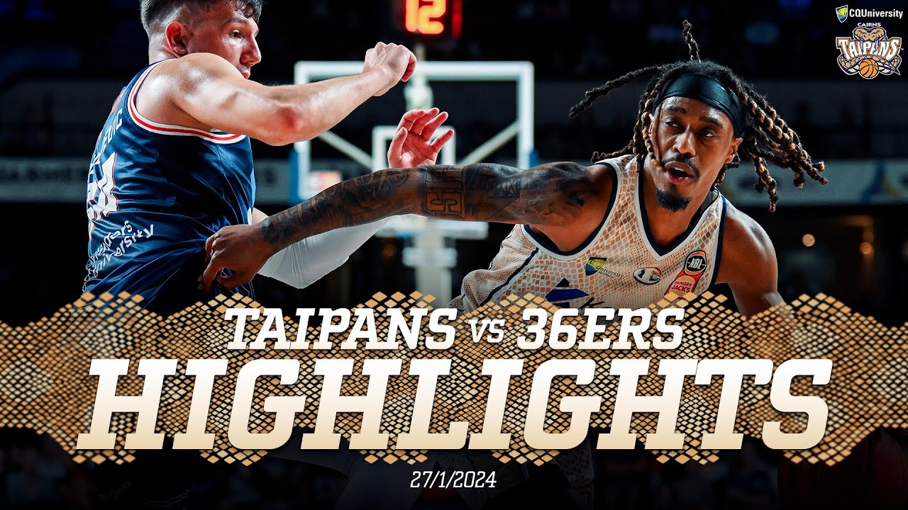 Adelaide 36ers vs. Cairns Taipans - Game Highlights - Round 17, NBL24