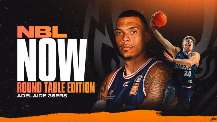 NBL Now Round Table Edition: Adelaide 36ers