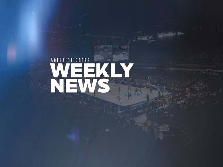 Adelaide 36ers Weekly News