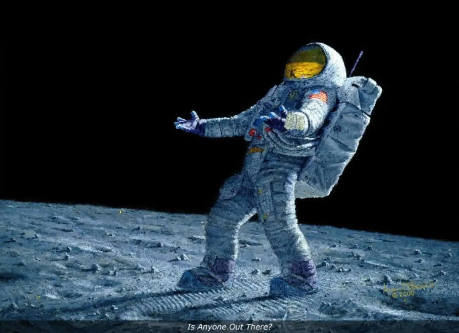 "Is Anyone Out There?", Alan Bean "Is Anyone Out There?", Alan Bean