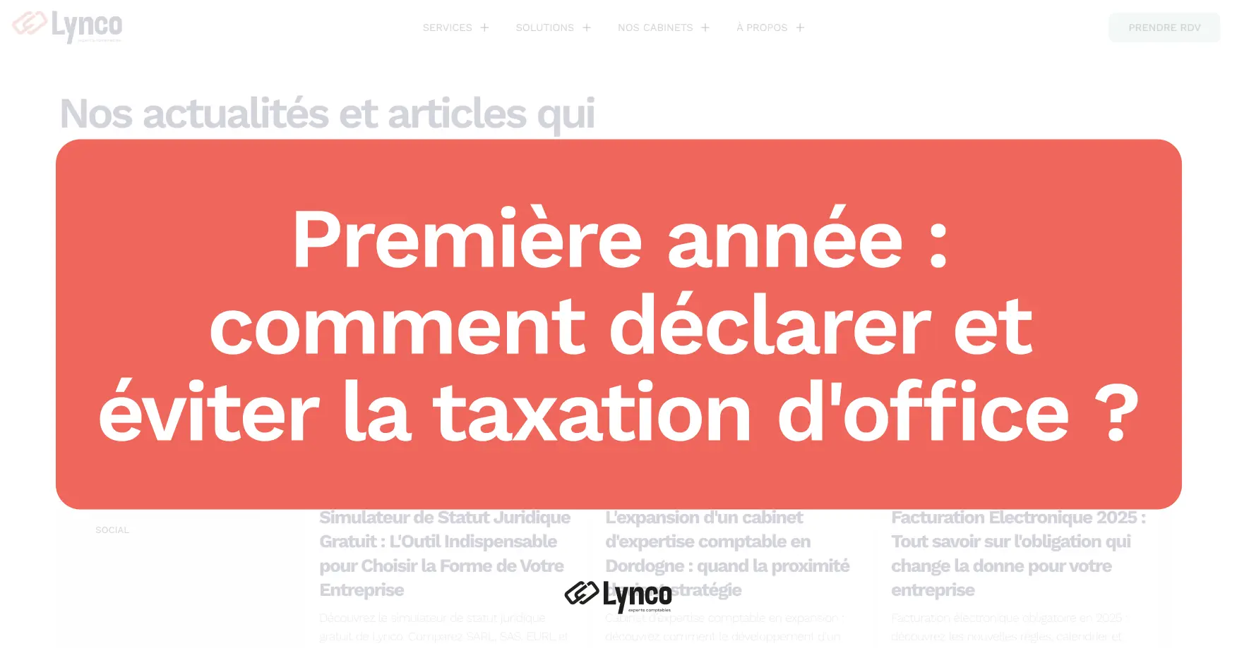 Première année : comment déclarer et éviter la taxation d'office ?