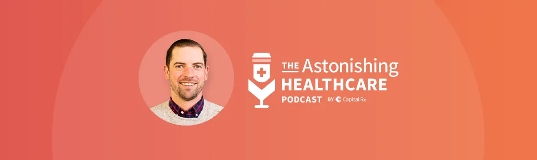 AH029 - Selling Pharmacy Benefits: Building Relationships & Meeting Clients' Needs, with Nick Van Hook