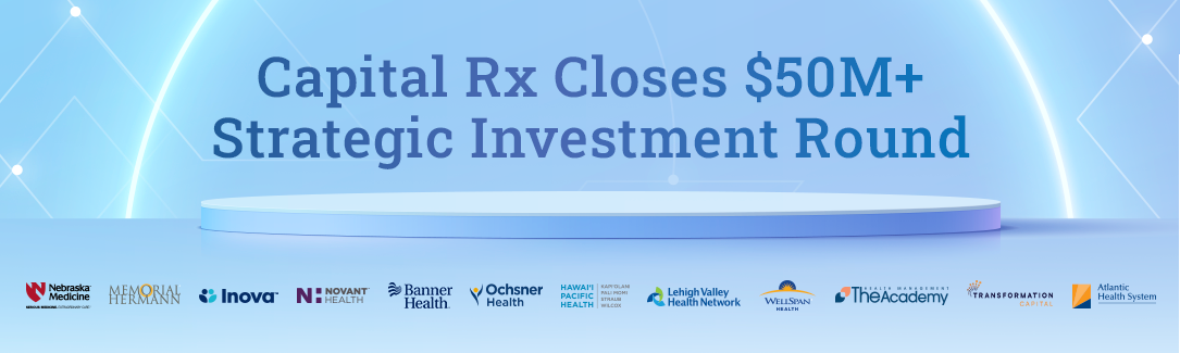 Capital Rx Closes $50M+ Strategic Investment Round to Support Growth and Accelerate Judi® Platform Development
