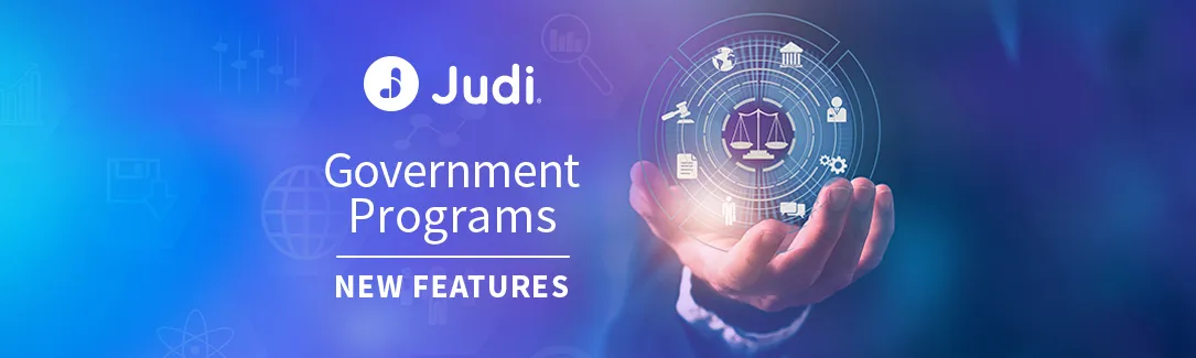 How Our Favorite New Judi® Features Aid Government Programs