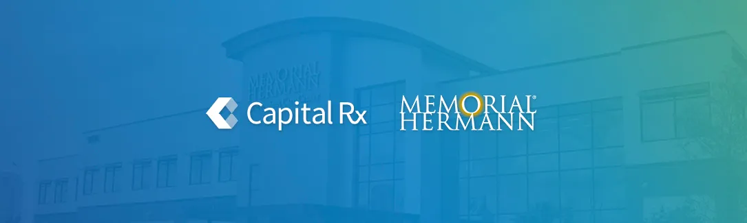 Memorial Hermann Health System Makes a Strategic Investment in Capital Rx Customer Solutions Platform