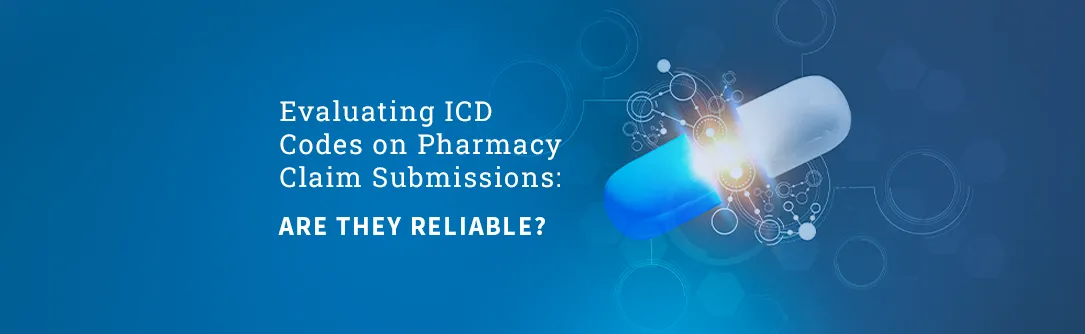 Poster: Evaluating ICD Codes on Pharmacy Claim Submissions: Are They Reliable?