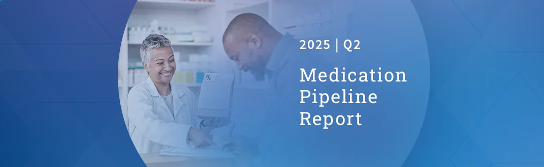 Q2 2025 Medication Pipeline Report