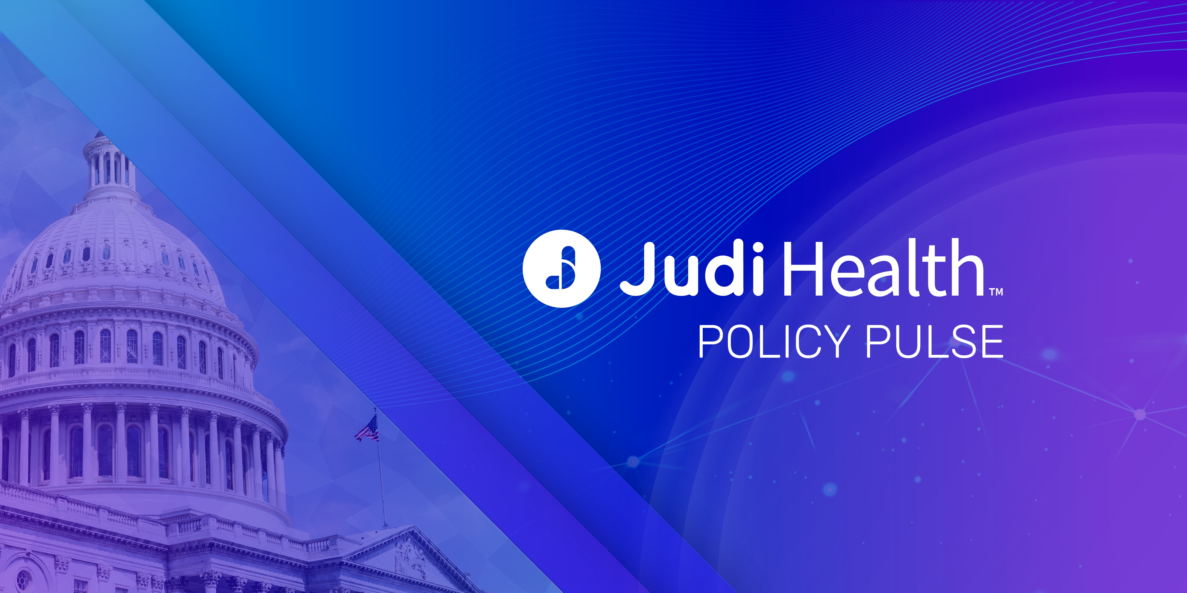 Judi Health Policy Update – It’s a Tangled Web of Progress