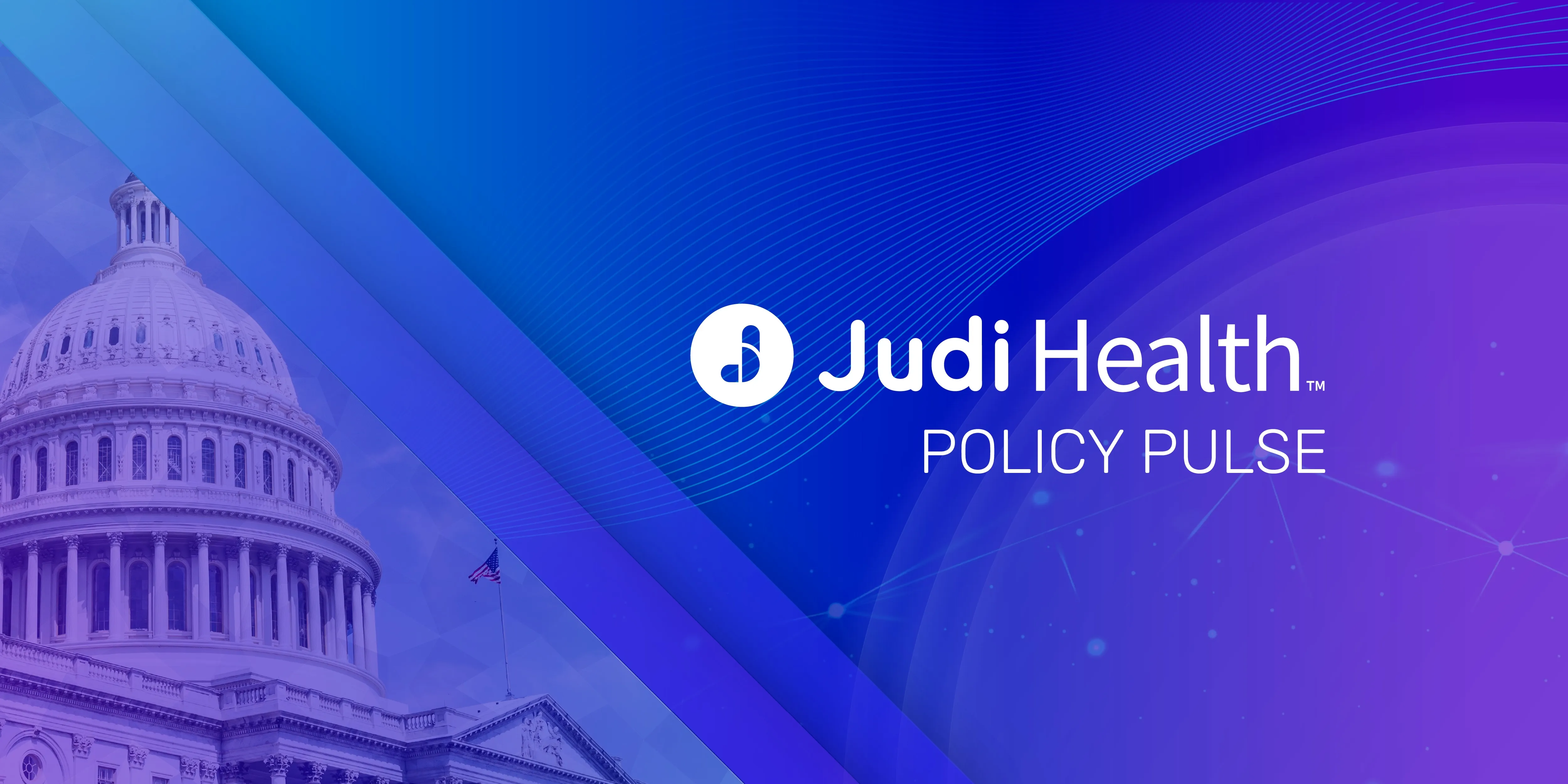 Judi Health Policy Update – It’s a Tangled Web of Progress