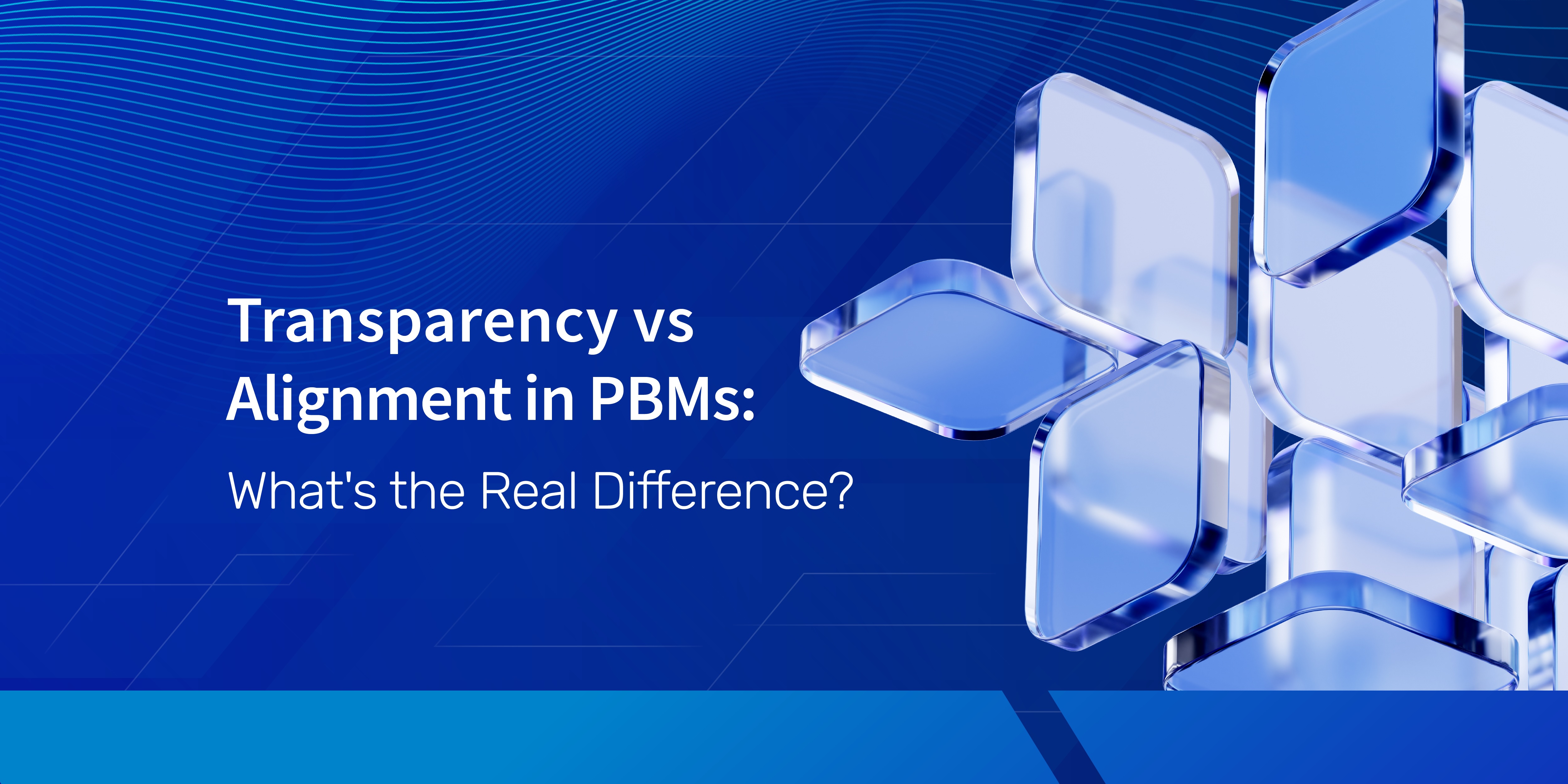 Transparency vs. Alignment in PBMs: What’s the Real Difference?