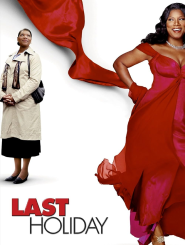 Here's alt text for this image:  "Movie poster for 'Last Holiday' starring Queen Latifah, showing a visual transformation. On the left, she appears in conservative work attire wearing a beige trench coat, black skirt, and sensible shoes while carrying a shoulder bag. On the right, she's glamorously dressed in a flowing red and pink evening gown with her hair styled in elegant waves, striking a confident pose. A billowing red fabric connects the two images, symbolizing the transformation. The title 'LAST HOLIDAY' appears in the center with 'LAST' in bold red letters and 'HOLIDAY' in black, with Queen Latifah's name above."