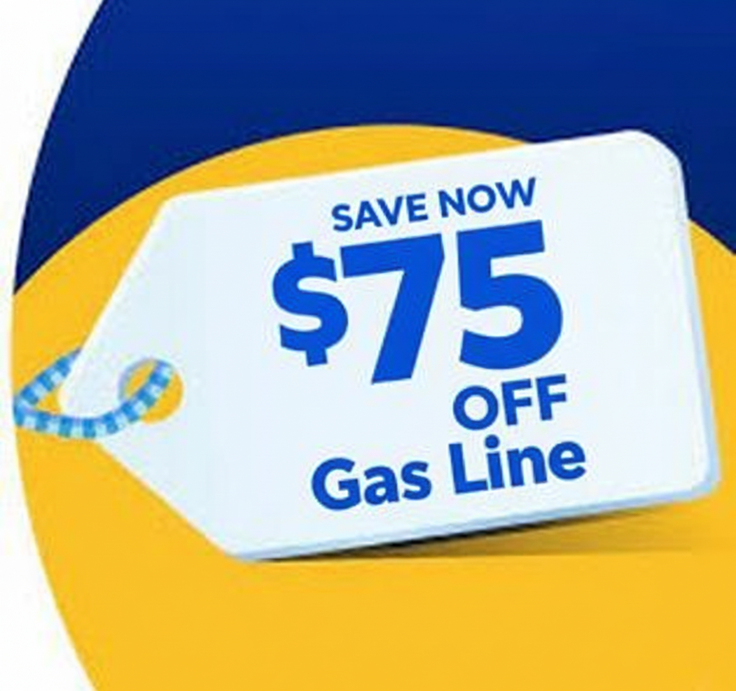 Save $75 off gas line installation