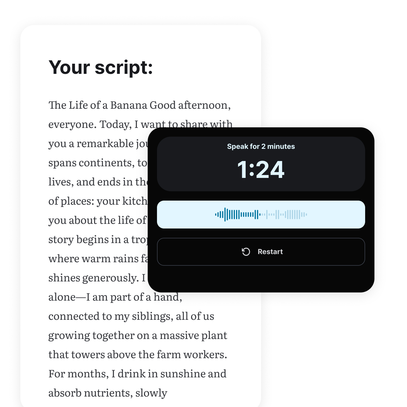 App interface showing a script titled 'Your script:' with text about the life of a banana and a voice recording timer at 1 minute 24 seconds, prompting to speak for 2 minutes with an option to restart.