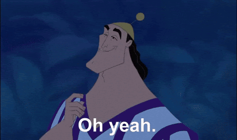 Kronk from The Emperor’s New Groove smiles confidently and nods while saying “Oh yeah. It's all coming together."