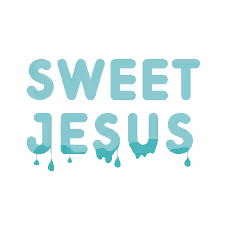 Sweet Jesus