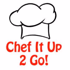 Chef It Up 2 Go!