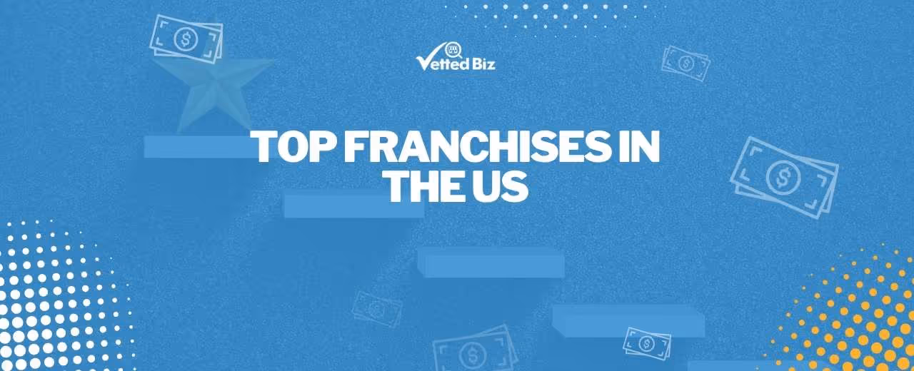 2025 Franchise 500 Ranking: The Top 10 Franchises in The US For 2025?