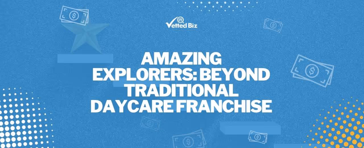 Amazing Explorers: More Than a Daycare Franchise