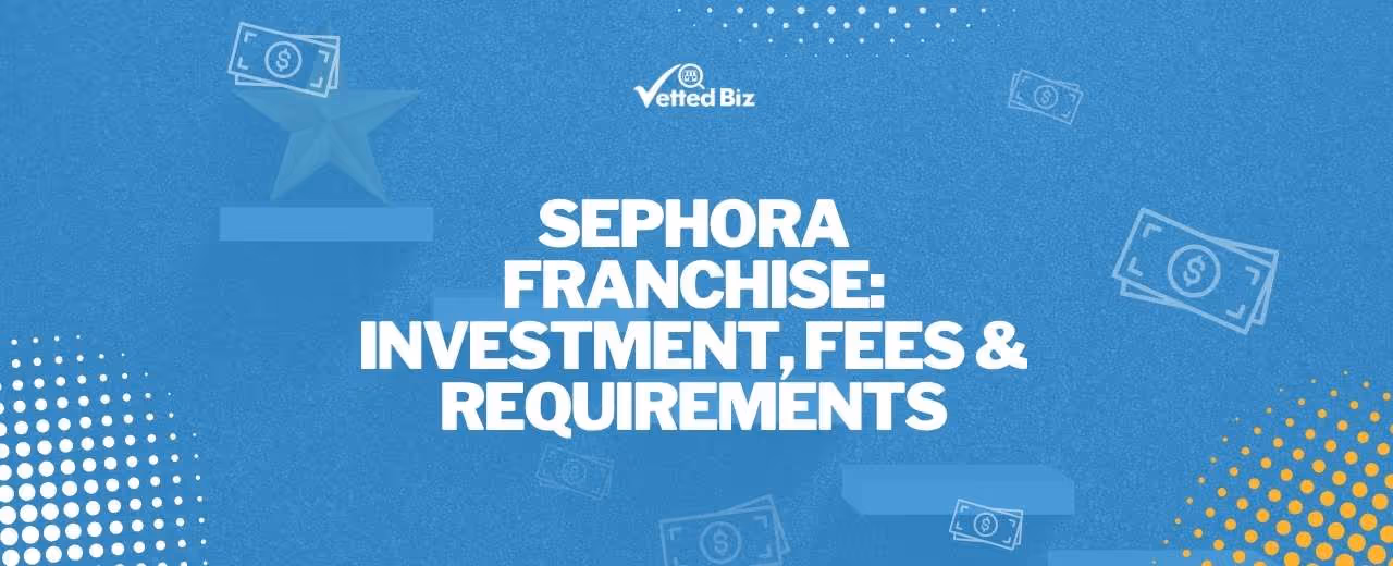 Sephora Franchise in 2025: Costs, Fee & FDD