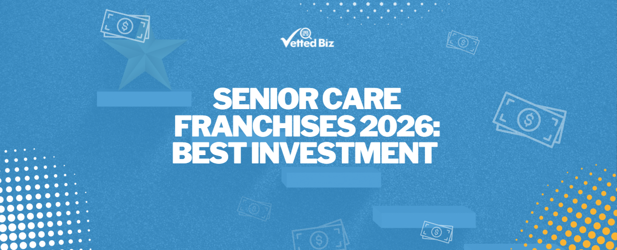 Why Senior Care Franchises Are the Best Investment Opportunity in 2026