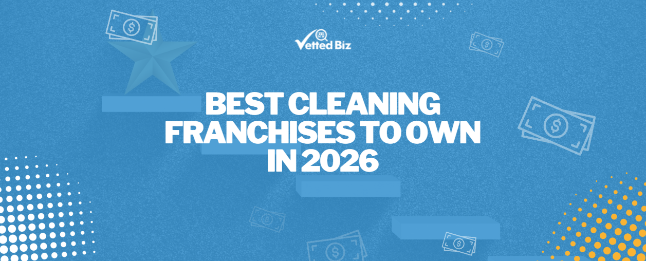 Best Cleaning Franchises to Own in 2026: Commercial & Residential Investment Guide