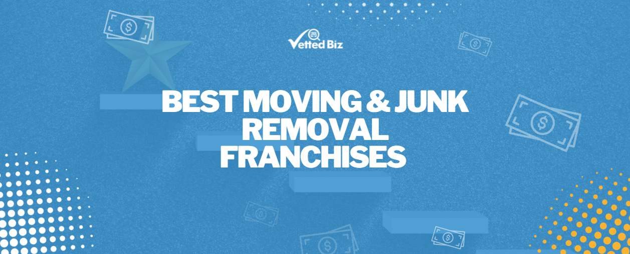 Best Moving and Junk Removal Franchises to Own in 2026: A Complete Investment Guide