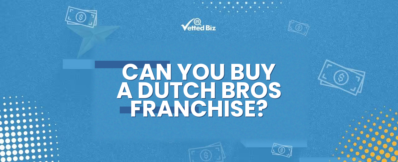 Can You Buy a Dutch Bros Franchise? No - Here Are Coffee Alternatives
