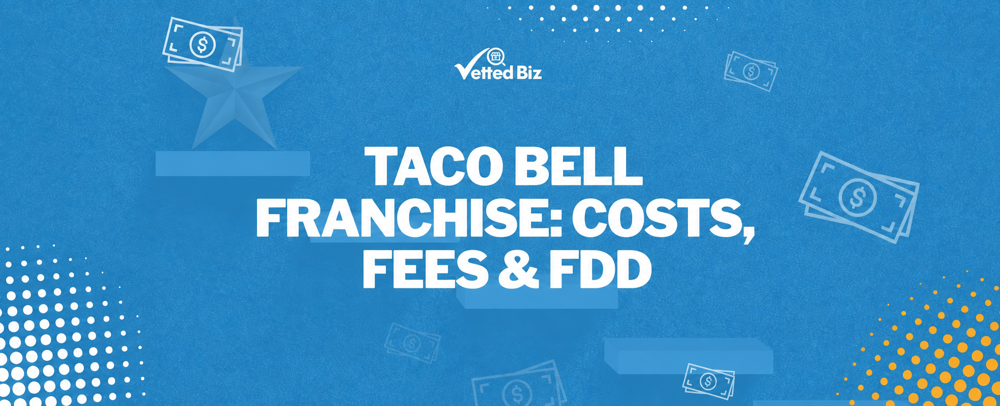 Taco Bell Franchise Cost: What the FDD Actually Shows