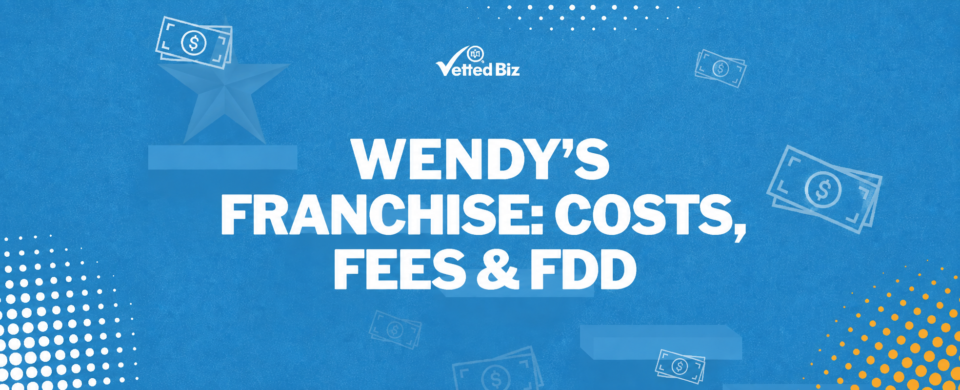 Wendy's Franchise Cost: $0 Fee, but the Full Picture Is More Complicated