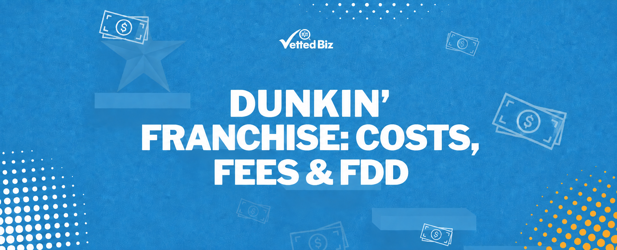 Dunkin' Franchise Cost: Morning Coffee Giant, but Is the Investment Worth It?