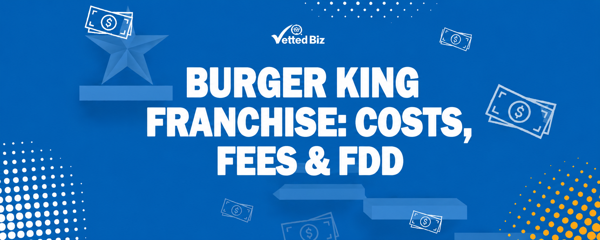 Burger King Franchise Cost: Strong Brand, Long Payback. Here's What to Know