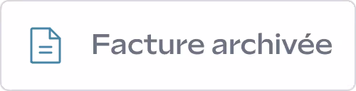 Bouton intitulé « Facture archivée » avec une icône représentant un document, indiquant une facture archivée.