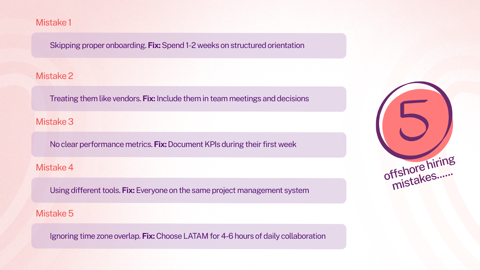 Infographic with gradient background and circular graphic showing five common offshore hiring mistakes: skipping onboarding, treating hires like vendors, lacking performance metrics, using different tools, and ignoring time zone overlap. Includes fixes like structured orientation, team inclusion, documented KPIs, unified tools, and choosing LATAM for daily collaboration. Floowi branding included.