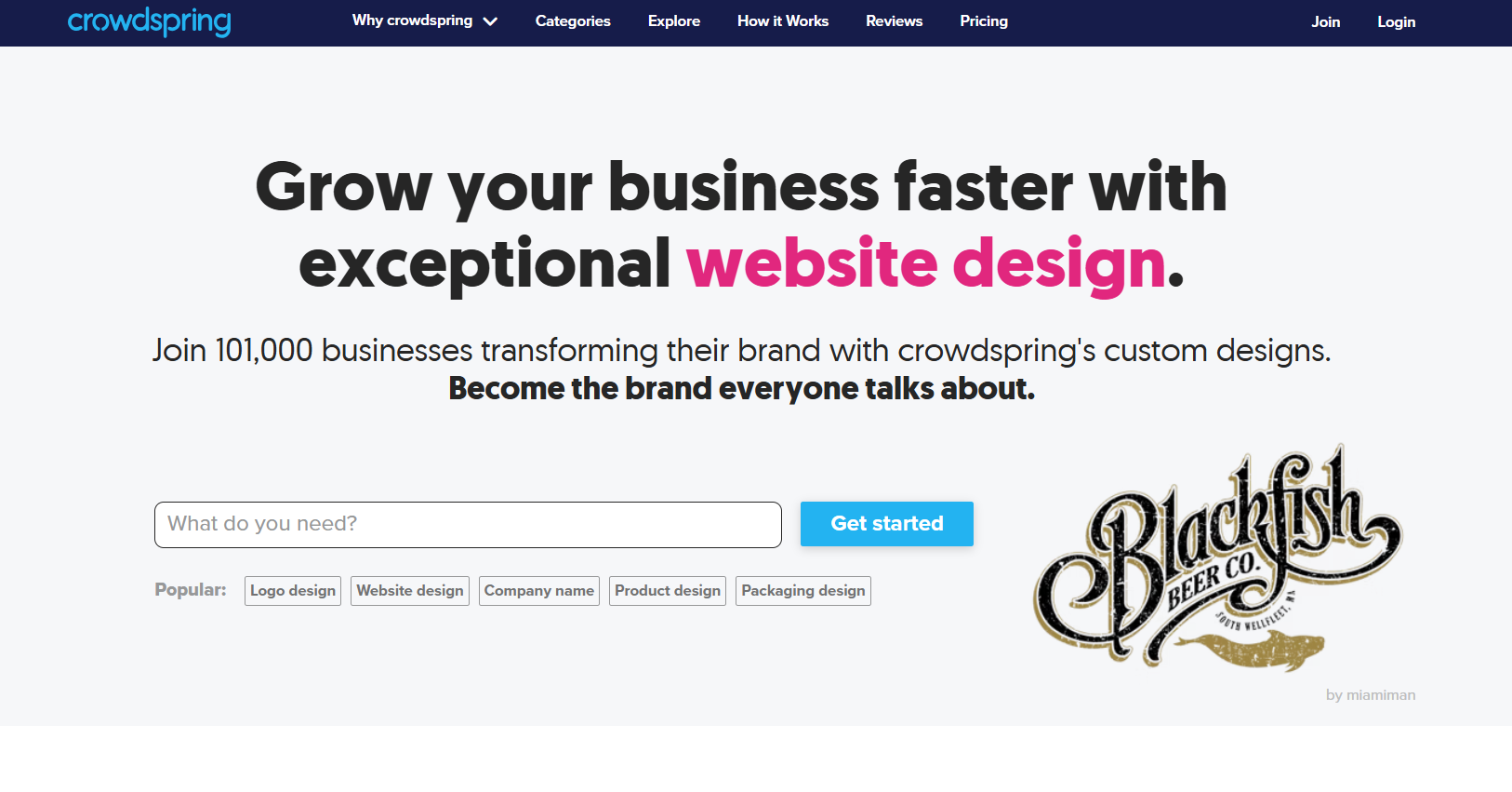 Screenshot of crowdspring homepage featuring the message "Grow your business faster with exceptional website design." Includes "Get started" button, search bar with popular tags (logo, website, company name, packaging), top navigation with categories and reviews, and featured design for "Blackfish Beer Co." by minimiam. crowdspring branding included.