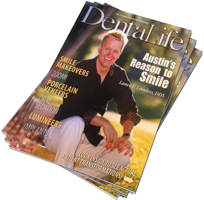 Stack of DentalLife magazines featuring Lance E. Loveless, DDS, with topics like smile makeovers, porcelain veneers, oral sedation, Lumineers, and implants.
