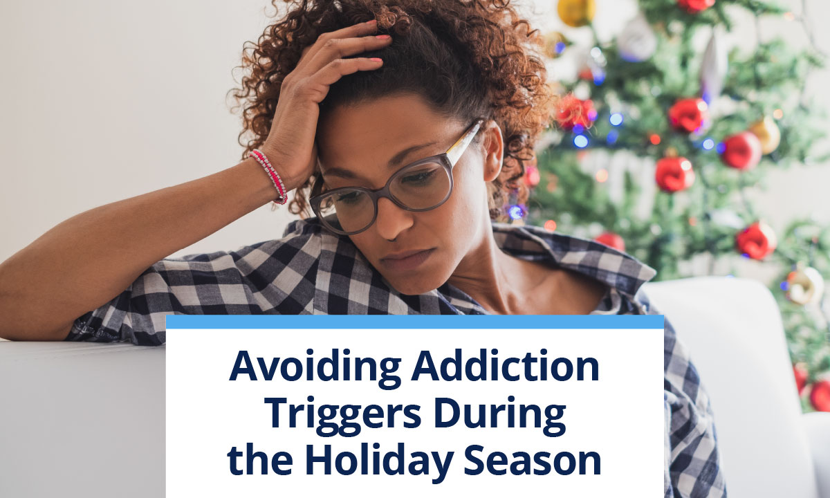 Avoiding Addiction Triggers During the Holiday Season
