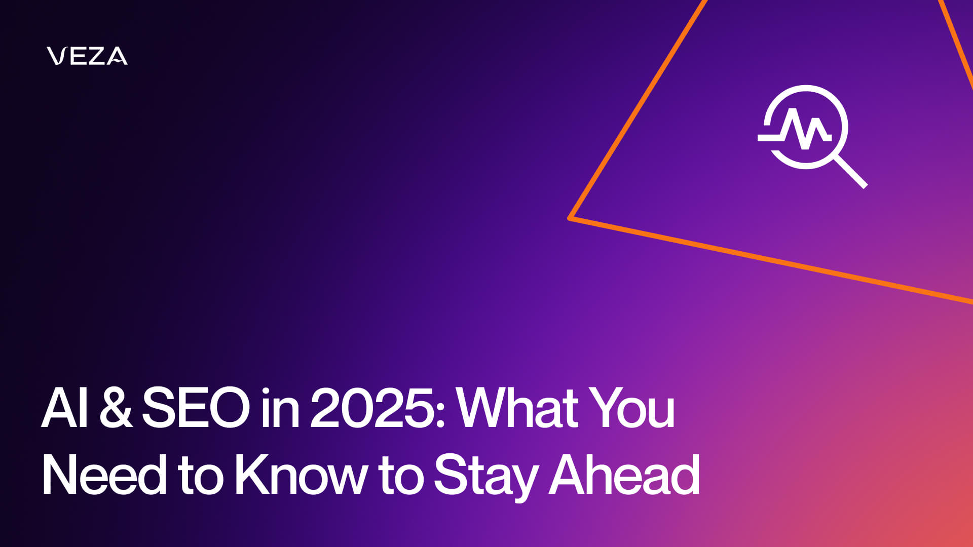 AI & SEO in 2025: What You Need to Know to Stay Ahead