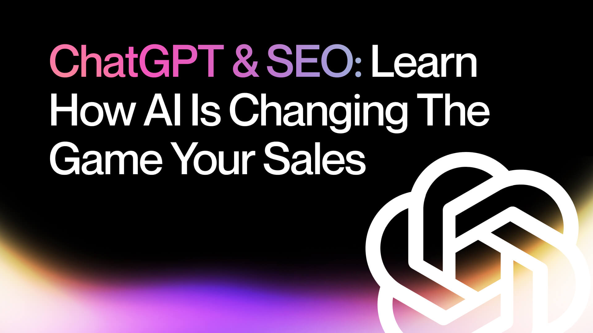 ChatGPT And SEO: Learn How AI Is Changing The Game